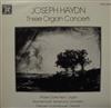 J Haydn MarieClaire Alain Bournemouth Sinfonietta Orchestra Dir Theodor Guschlbauer - Three Organ Concerti