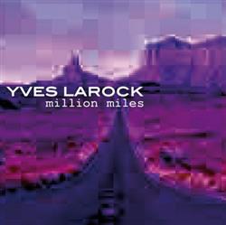 Download Yves Larock - Million Miles