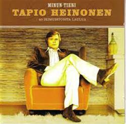 Download Tapio Heinonen - Minun Tieni 40 Ikimuistoista Laulua