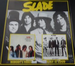 Download Slade - Nobodys Fools Play It Loud
