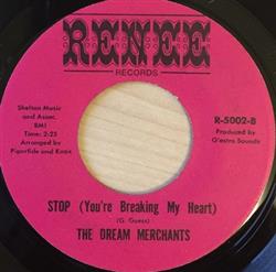 Download DREAM MERCHANTS - STOP YOURE BREAKING MY HEART