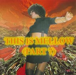 Download Various - This Is Mellow Part 7