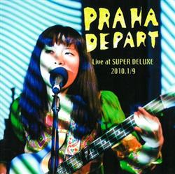 Download Praha Depart - Live At Super Deluxe
