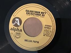 Download Imelda Papin - Kaligayahan MoY Kaligayahan Ko