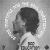 Bardo Martinez And The Soul Investigators - Bad Education