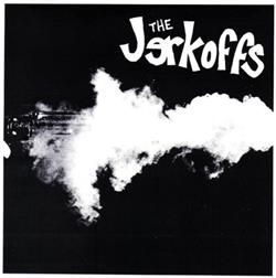 Download The Jerkoffs - The Jerkoffs