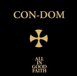 Download ConDom - All In Good Faith 13 Songs Of Praise