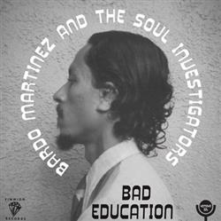 Download Bardo Martinez And The Soul Investigators - Bad Education