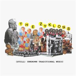 Download The Zyklons - Still Unknown Traditional Music