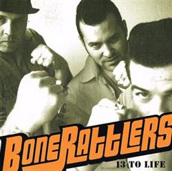 Download BoneRattlers - 13 To Life