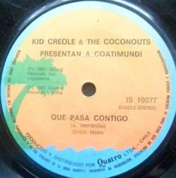 Download Kid Creole & The Coconuts Presentan A Coatimundi - Que Pasa Contigo