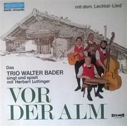 Download Trio Walter Bader - Vor Der Alm