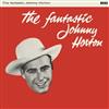 lyssna på nätet Johnny Horton - The Fantastic Johnny Horton