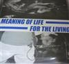 escuchar en línea Meaning Of Life For The Living - Meaning Of Life For The Living