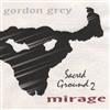 lataa albumi Gordon Grey - Sacred Ground 2 Mirage