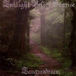 Download Tangorodream - Twilight Before Sunrise