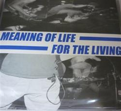 Download Meaning Of Life For The Living - Meaning Of Life For The Living