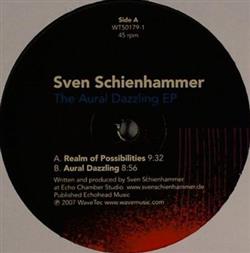 Download Sven Schienhammer - The Aural Dazzling EP