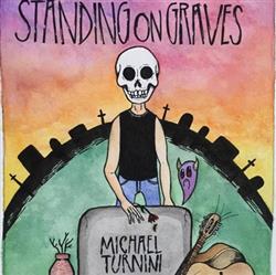 Download Michael Turnini - Standing on Graves