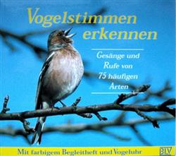 Download Andreas Schulze - Vogelstimmen Erkennen Gesänge Und Rufe Von 75 Häufigen Arten
