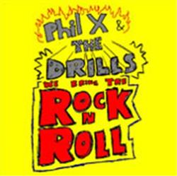 Download Phil X & The Drills - We Bring The Rock n Roll