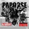 ascolta in linea Papoose & DJ Kay Slay - Back 2 The Streets Vol 1