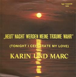 Download Karin Und Marc - Heut Nacht Werden Meine Träume Wahr Tonight I Celebrate My Love
