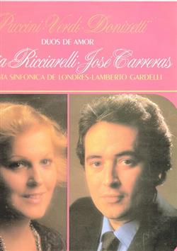 Download Puccini Verdi Donizetti, Katia Ricciarelli José Carreras, Orquesta Sinfonica De Londres Lamberto Gardelli - Duos De Amor