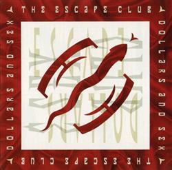 Download The Escape Club - Dollars And Sex