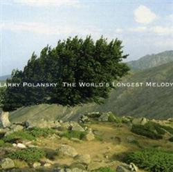 Download Larry Polansky - The Worlds Longest Melody