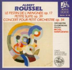 Download Albert Roussel Orchestre Gulbenkian, Michel Swierczewski - Le Festin de Laraignée Petite Suite Concert pour petit orchestre