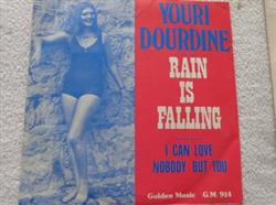 Download Youri Dourdine - Rain Is Falling I Can Love Nobody But You