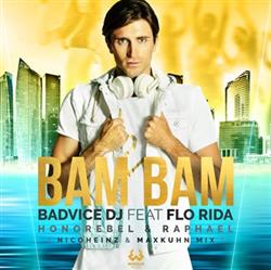 Download Badvice DJ Ft Flo Rida, HonoRebel & Raphael - Bam Bam