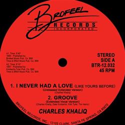 Download Charles Khaliq - I Never Had A Love Like Yours Before