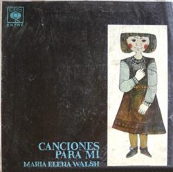 Download María Elena Walsh - Canciones Para Mi