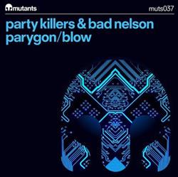Download Party Killers & Bad Nelson - Parygon Blow