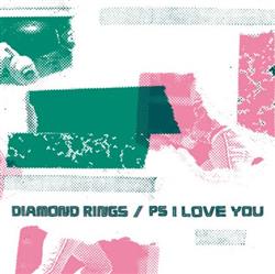 Download Diamond Rings PS I Love You - Diamond Rings PS I Love You