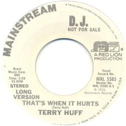 Download Terry Huff - Thats When It Hurts