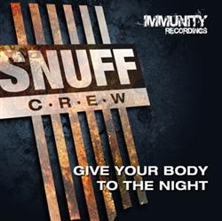 Download Snuff Crew - Give Your Body To The Night