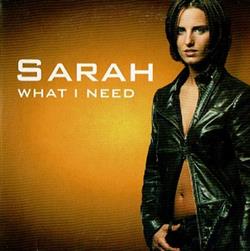 Download Sarah - What I Need