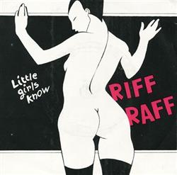 Download Riff Raff - Little Girls Know