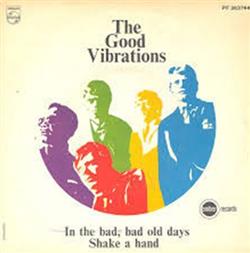 Download The Good Vibrations - In The Bad Bad Old Days Shake A Hand