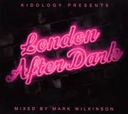 Download Mark Wilkinson - London After Dark Volume 1