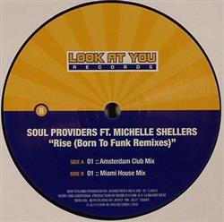 Download Soul Providers Ft Michelle Shellers - Rise Born To Funk Remixes