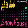 online luisteren Phil Bob - Snowhouse