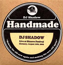 Download DJ Shadow - Live At Bizarre Festival Germany August 16th 2002