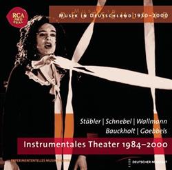 Download Stäbler Schnebel Wallmann Bauckholt Goebbels - Instrumentales Theater 1984 2000