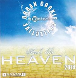 Download Urban Cookie Collective Vs CJ Stone - Feels Like Heaven 2014
