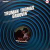 télécharger l'album Truman Thomas - Groovin
