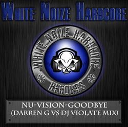 Download NuVizion - Goodbye Darren G Vs DJ Violate Mix